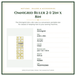 Product Specifications – Omnigrid Ruler 2-1/2in x 8in