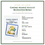Product Specifications – Gnome-Mania! August BeeKeeper Binks