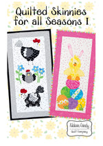 Quilted Skinnies for all Seasons I - Farmyard Fun and Easter Joy