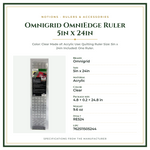 Product Specifications – Omnigrid OmniEdge Ruler 5in x 24in