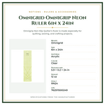 Product Specifications – Omnigrid Omnigrip Neon Ruler 6in x 24in