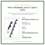 Product Specifications – Wavy Webbing Ash 1-1/2in x 3yds