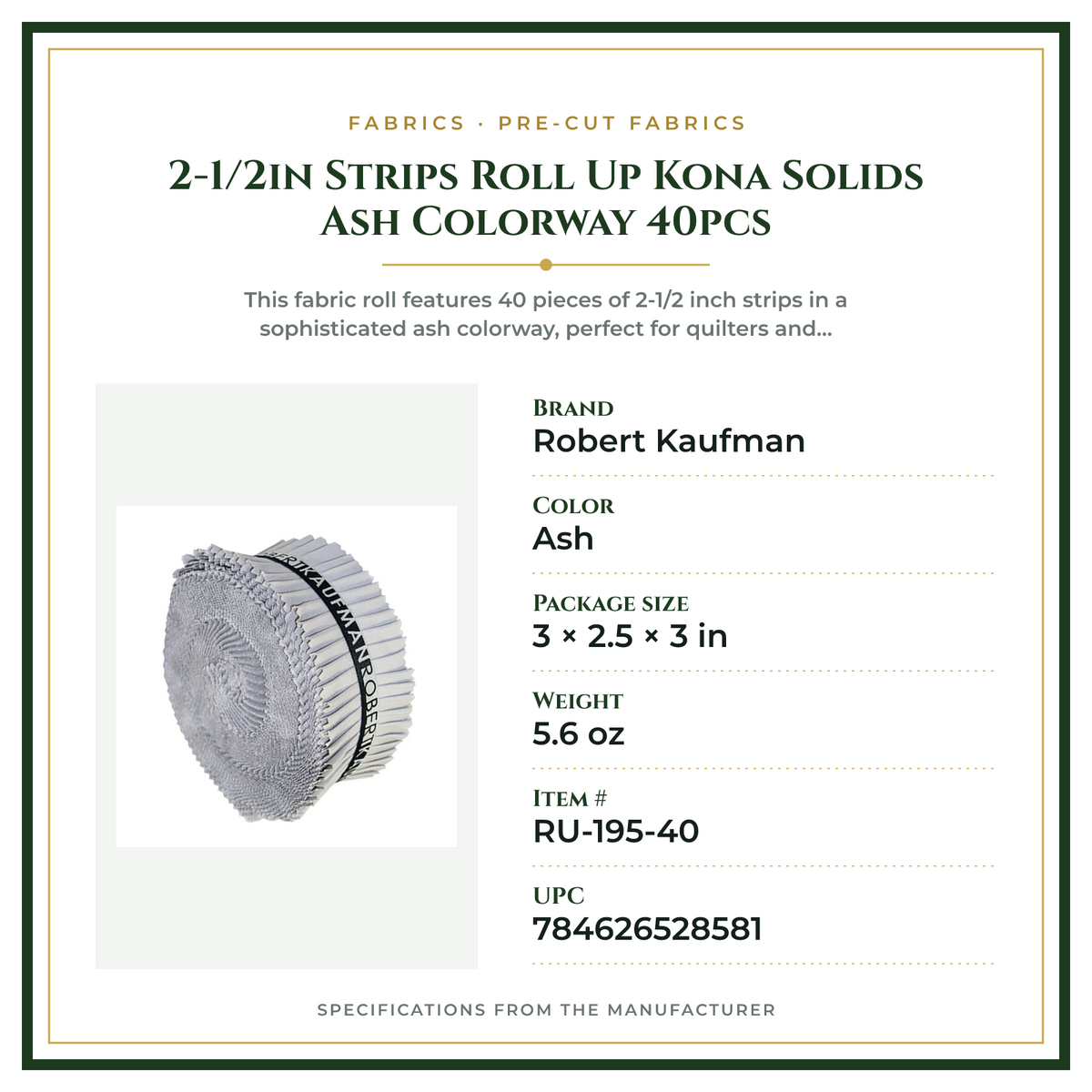 Product Specifications – 2-1/2in Strips Roll Up Kona Solids Ash Colorway 40pcs