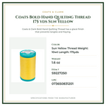 Product Specifications – Coats Bold Hand Quilting Thread 175 yds Sun Yellow