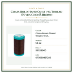 Product Specifications – Coats Bold Hand Quilting Thread 175 yds Chona Brown