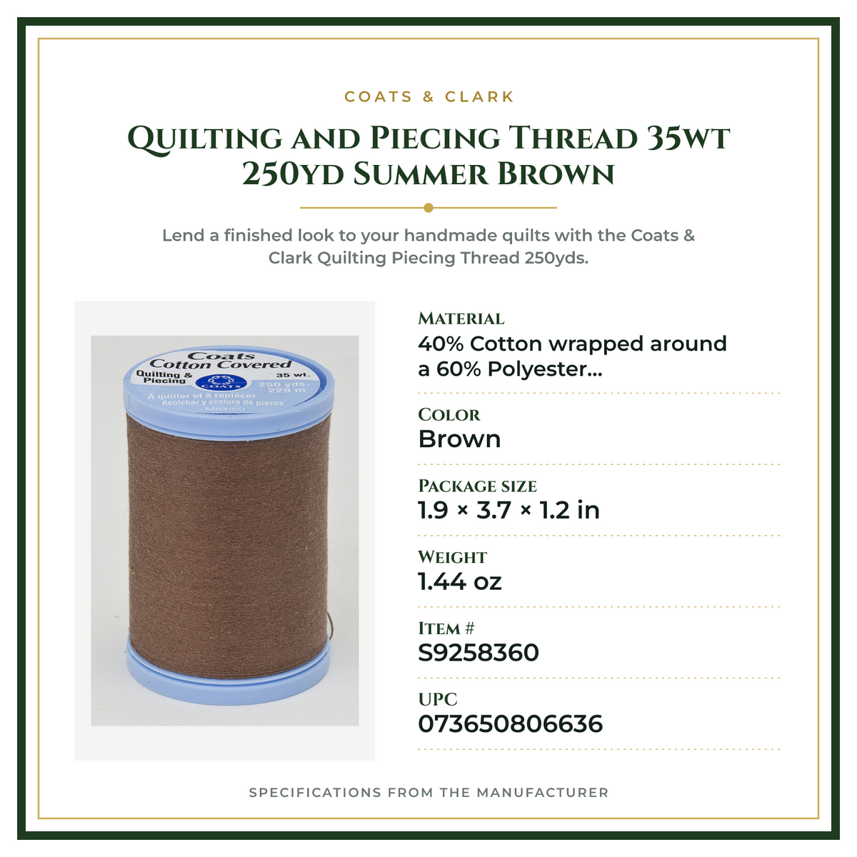 Product Specifications – Quilting and Piecing Thread 35wt 250yd Summer Brown