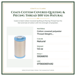 Product Specifications – Coats Cotton Covered Quilting & Piecing Thread 500 yds Natural