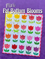 Mini Fat Bottom Blooms