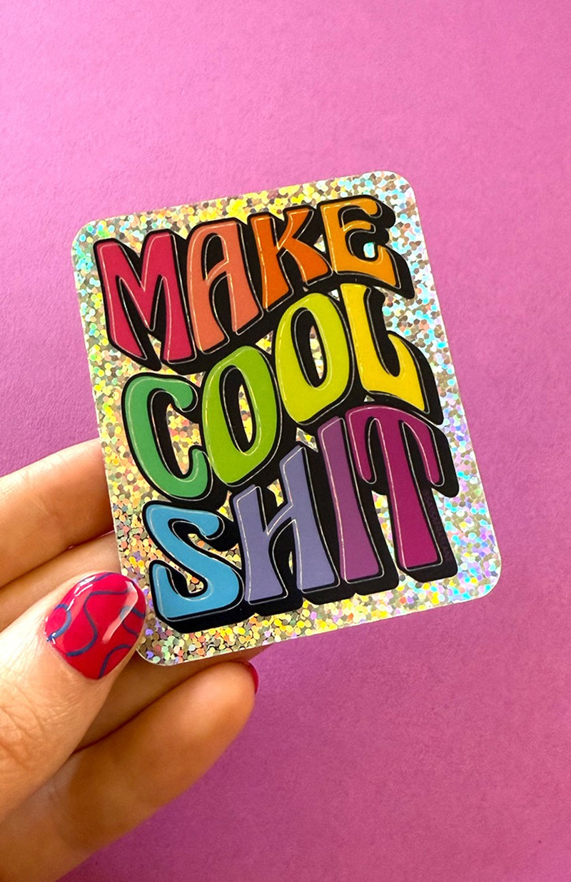 Glitter Make Cool Sh!t Stickers 6pk
