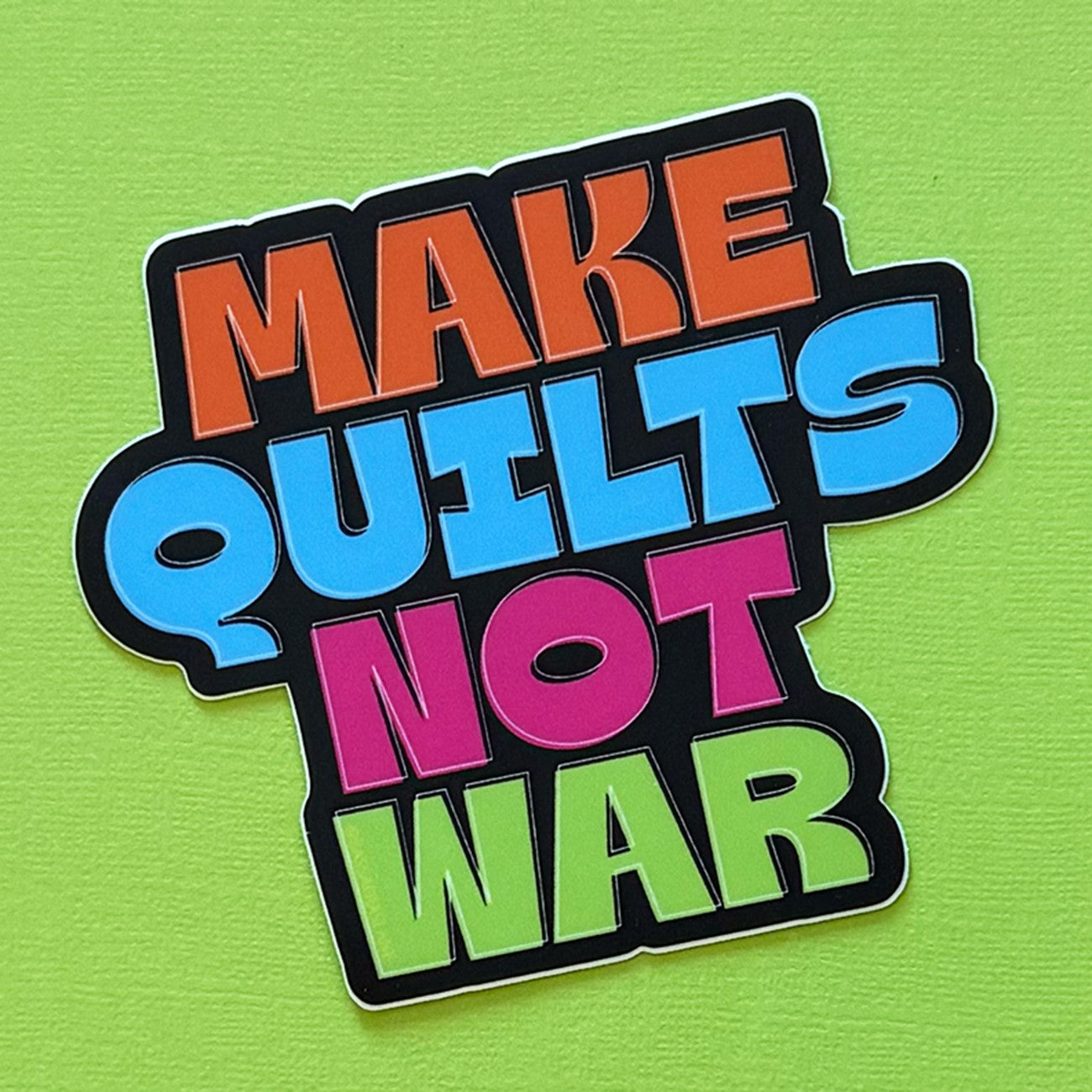 Make Quilts Not War Stickers 6pk