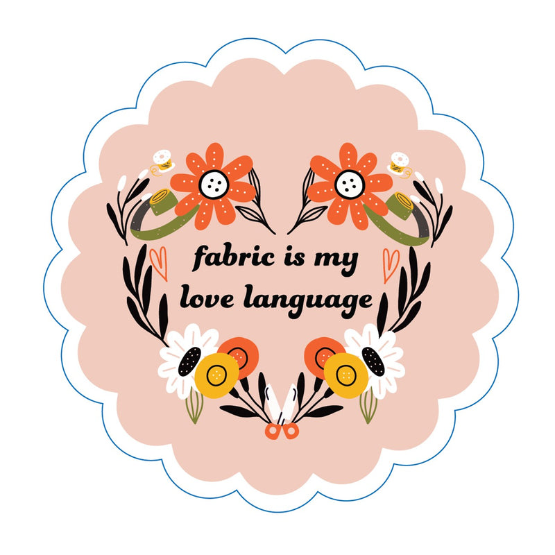 Fabric is My Love Language Stickers 6pk