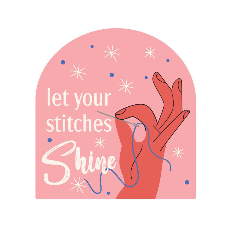 Let Your Stitches Shine Sticker 6pk