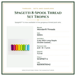 Product Specifications – Spagetti 8-Spool Thread Set Tropics