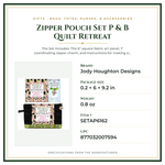Product Specifications – Zipper Pouch Set P & B Quilt Retreat