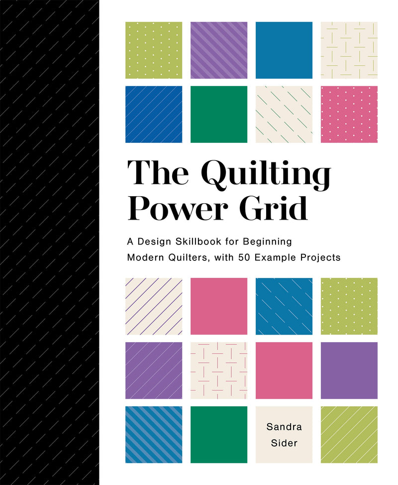 The Quilting Power Grid: A Design Skillbook for Beginning Modern Quilters