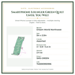 Product Specifications – Smartphone Lounger Green Quilt Until You Wilt