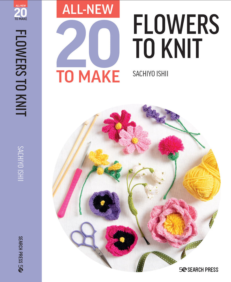All-New 20 to Make: Flowers to Knit