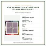 Product Specifications – 10in Squares Color Wash Woolies Flannel, 42pcs/bundle