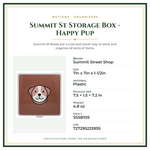 Product Specifications – Summit St Storage Box - Happy Pup