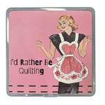 Storage Box I'd Rather Be Quilting