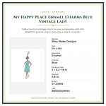 Product Specifications – My Happy Place Enamel Charms Blue Vintage Lady