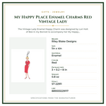 Product Specifications – My Happy Place Enamel Charms Red Vintage Lady