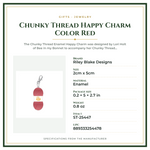 Product Specifications – Chunky Thread Happy Charm Color Red