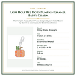 Product Specifications – Lori Holt Bee Dots Pumpkin Enamel Happy Charm