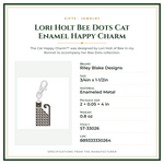 Product Specifications – Lori Holt Bee Dots Cat Enamel Happy Charm