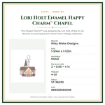 Product Specifications – Lori Holt Enamel Happy Charm™ Chapel