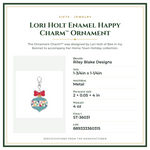 Product Specifications – Lori Holt Enamel Happy Charm™ Ornament