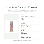 Product Specifications – Lori Holt Crochet Tumbler
