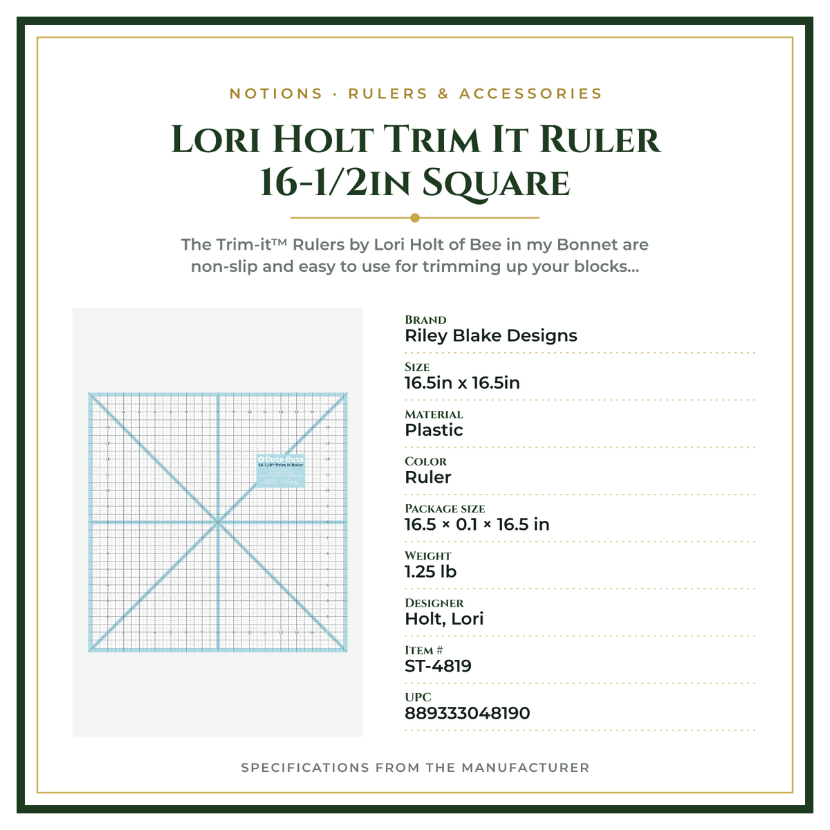 Product Specifications – Lori Holt Trim It Ruler 16-1/2in Square