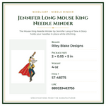 Product Specifications – Jennifer Long Mouse King Needle Minder