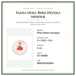 Product Specifications – Tasha Noel Bird Needle Minder