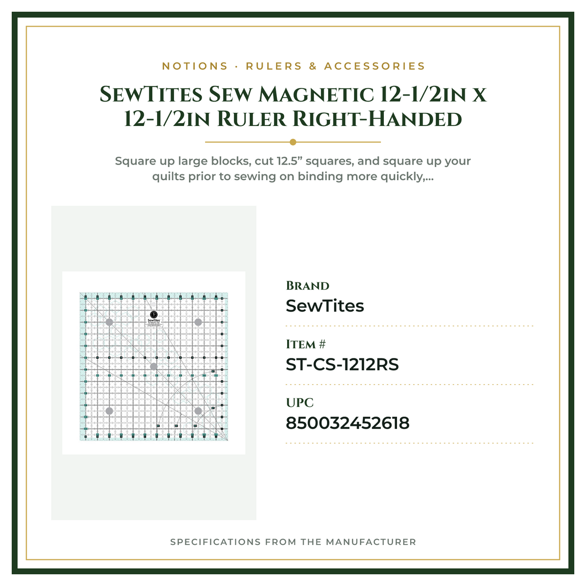 Product Specifications – SewTites Sew Magnetic 12-1/2in x 12-1/2in Ruler Right-Handed