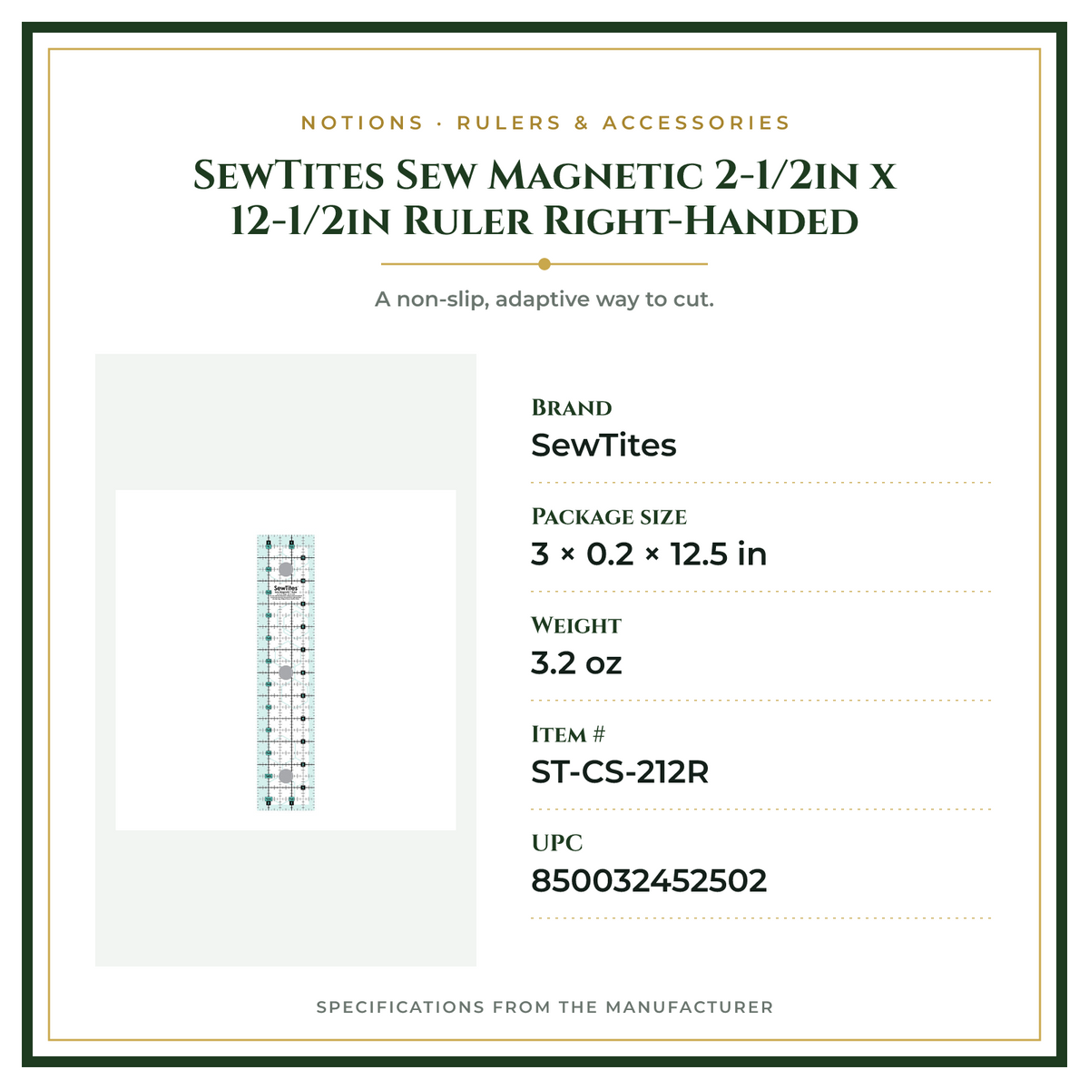 Product Specifications – SewTites Sew Magnetic 2-1/2in x 12-1/2in Ruler Right-Handed