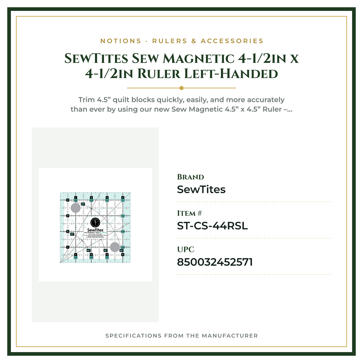 Product Specifications – SewTites Sew Magnetic 4-1/2in x 4-1/2in Ruler Left-Handed