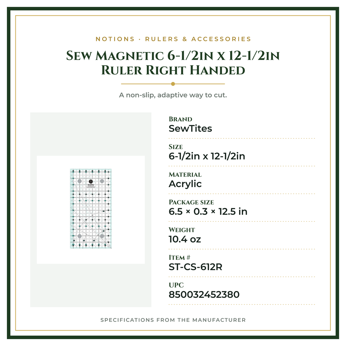 Product Specifications – Sew Magnetic 6-1/2in x 12-1/2in Ruler Right Handed