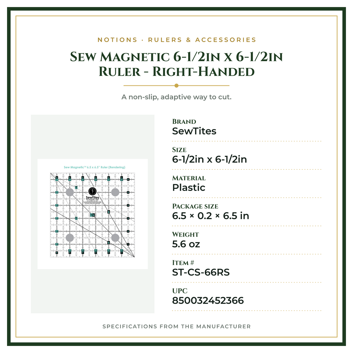 Product Specifications – Sew Magnetic 6-1/2in x 6-1/2in Ruler - Right-Handed