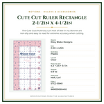 Product Specifications – Cute Cut Ruler Rectangle 2-1/2in x 4-1/2in