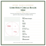 Product Specifications – Lori Holt Circle Ruler 12in