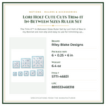Product Specifications – Lori Holt Cute Cuts Trim-it In-Between Sizes Ruler Set