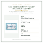 Product Specifications – Lori Holt Cute Cuts™ Trim-it™ Ruler 1 1/2in x 2 1/2in