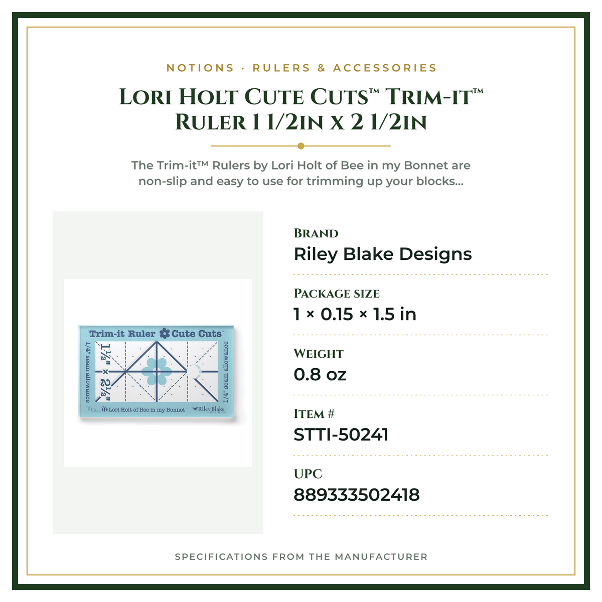 Product Specifications – Lori Holt Cute Cuts™ Trim-it™ Ruler 1 1/2in x 2 1/2in