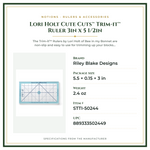 Product Specifications – Lori Holt Cute Cuts™ Trim-it™ Ruler 3in x 5 1/2in