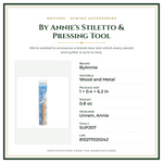 Product Specifications – By Annie's Stiletto & Pressing Tool