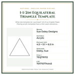 Product Specifications – 1-1/2in Equilateral Triangle Template