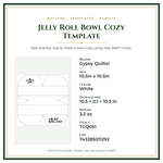 Product Specifications – Jelly Roll Bowl Cozy Template
