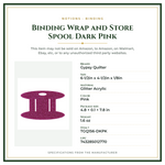 Product Specifications – Binding Wrap and Store Spool Dark Pink